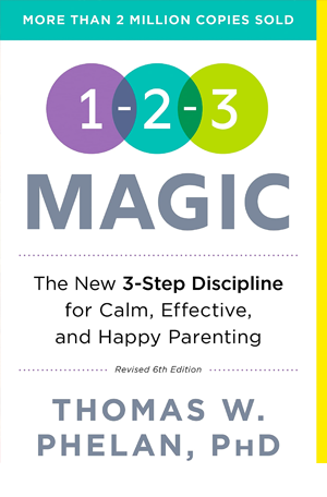 1-2-3 Magic: Gentle 3-Step Child & Toddler Discipline for Calm, Effective, and Happy Parenting
