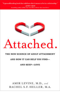 Attached: The New Science of Adult Attachment and How It Can Help You Find – and Keep – Love