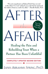 After the Affair: Healing the Pain and Rebuilding Trust When a Partner Has Been Unfaithful