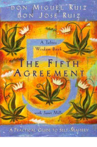 The Fifth Agreement: A Practical Guide to Self-Mastery