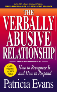 The Verbally Abusive Relationship: How to recognize it and how to respond