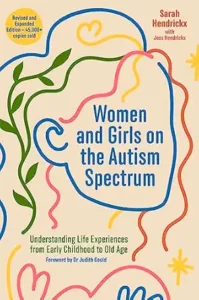 Women and Girls on the Autism Spectrum: Understanding Life Experiences from Early Childhood to Old Age